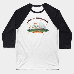 Merry Christmas Humans Baseball T-Shirt